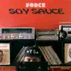 FORCE - Soy Sauce